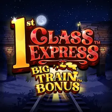 1st Class Express Big Train Bonus