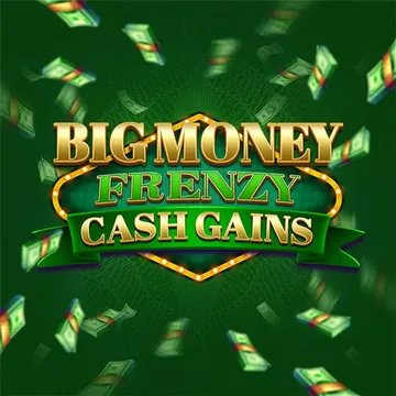 Big Money Frenzy Cash Gains